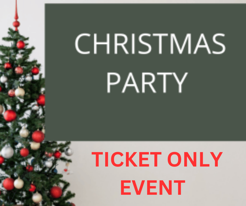 Christmas Party – TICKET ONLY EVENT