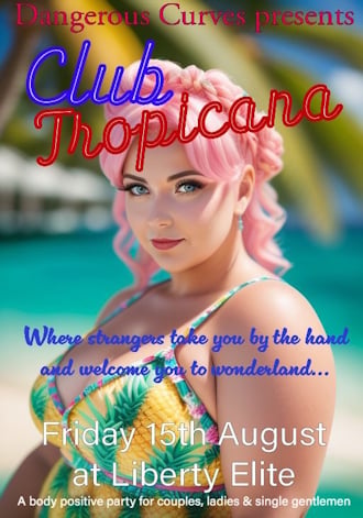 Dangerous Curves – Club Tropicana