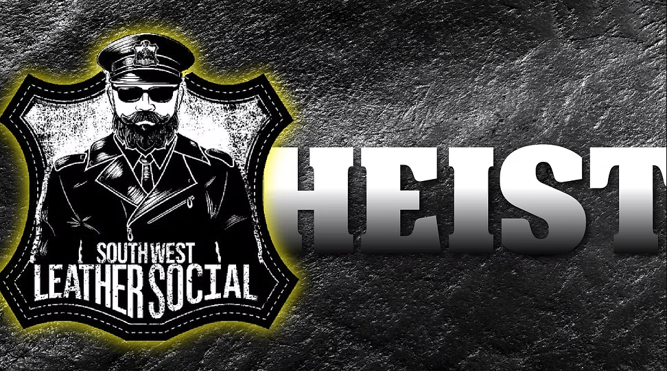 Heist – Men in Leather