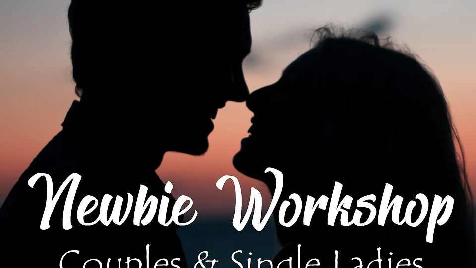 ‘Newbie’ Couples & Single Ladies Workshop