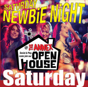 OPEN HOUSE ~ SATURDAY NEWBiE NiGHT