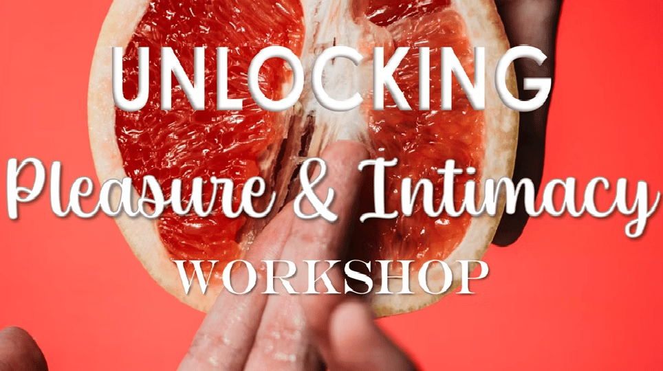 Unlocking Pleasure & Intimacy