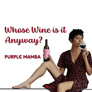Whose Wine Is It Anyway?