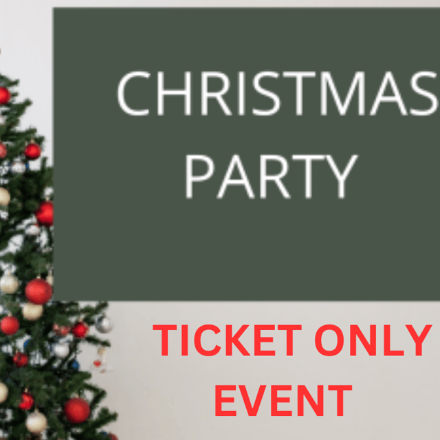 Christmas Party – TICKET ONLY EVENT